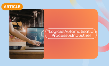 Logiciel automatisation processus industriel