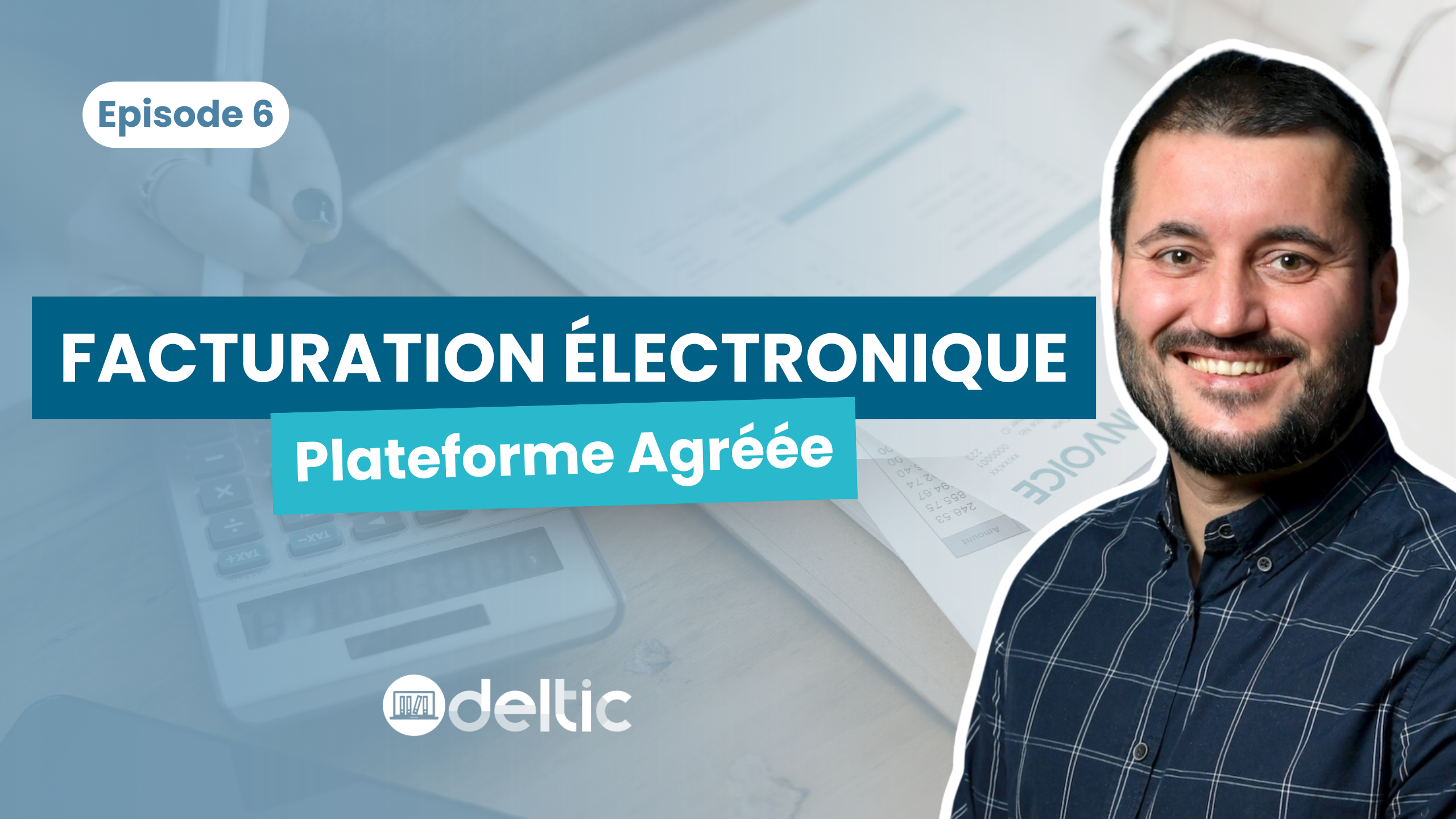 Facturation électronique : Comprendre et choisir sa plateforme agréée Facturation électronique : Comprendre et choisir sa plateforme agréée