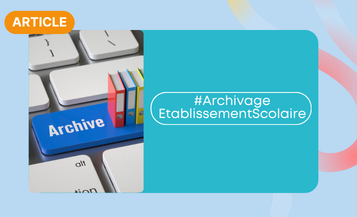 archivage etablissement scolaire