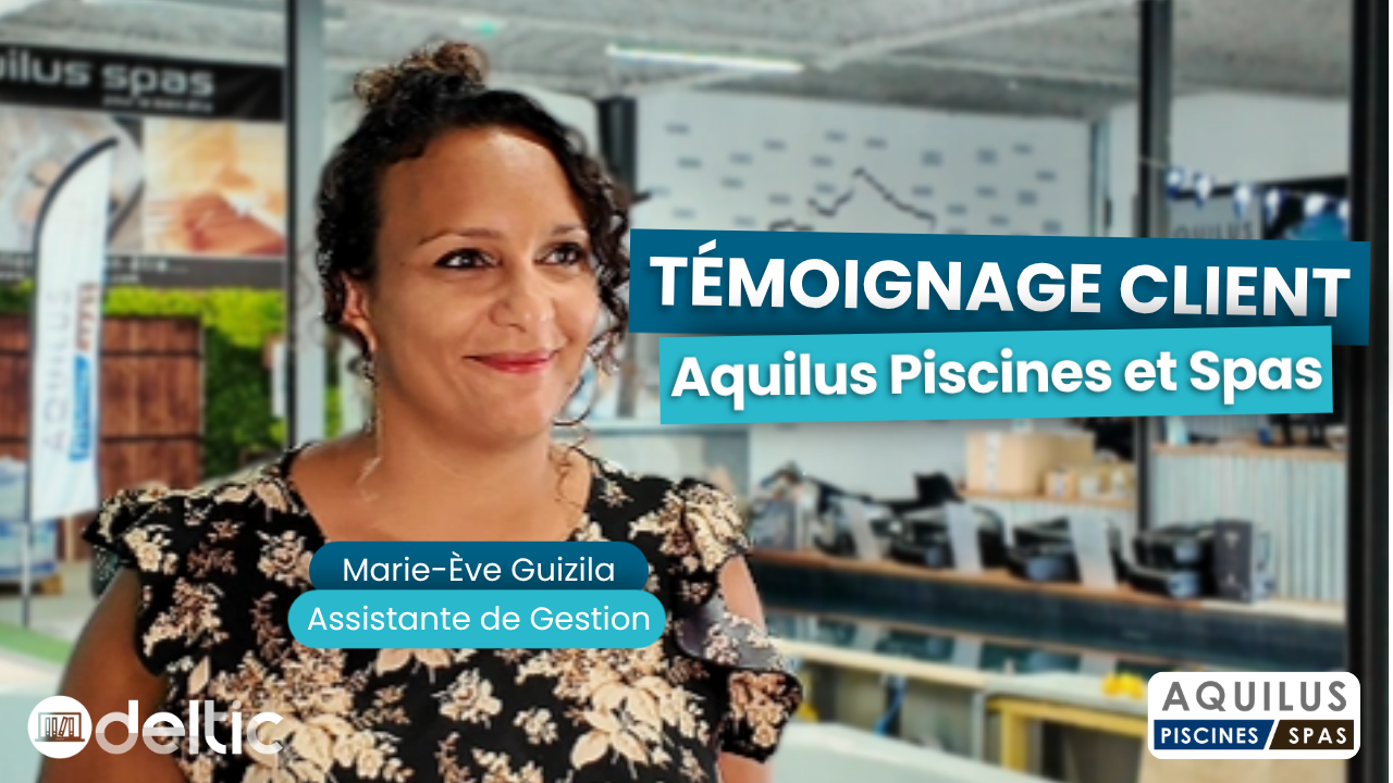 Témoignage client : Aquilus Piscines & Spas sur Zeendoc avec Deltic Témoignage client : Aquilus Piscines & Spas sur Zeendoc avec Deltic